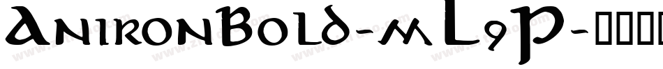 AnironBold-mL9P字体转换 AnironBold-mL9P字体转换