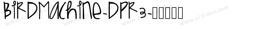 Birdmachine-Dpr3字体转换