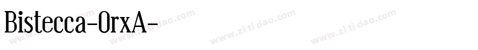 Bistecca-OrxA字体转换