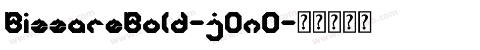 BizzareBold-j0nO字体转换