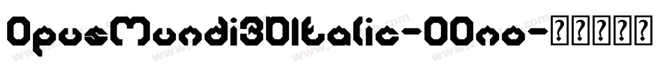 OpusMundi3DItalic-O0no字体转换