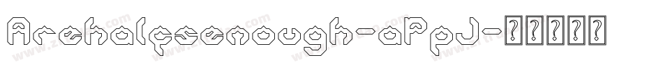 Arehalfsenough-aPpJ字体转换