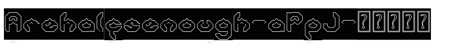 Arehalfsenough-aPpJ字体转换