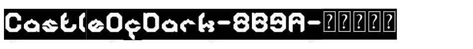 CastleOfDark-8B9A字体转换
