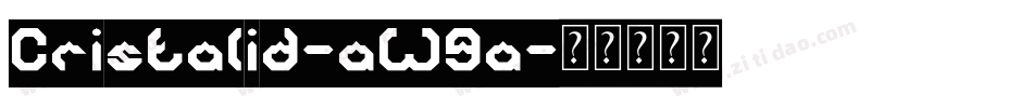 Cristalid-aW9a字体转换