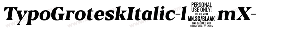 TypoGroteskItalic-l7mX字体转换 TypoGroteskItalic-l7mX字体转换