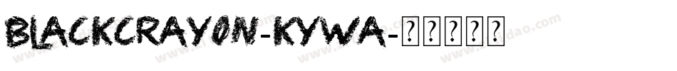 BlackCrayon-KyWA字体转换