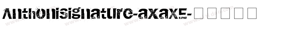 AnthoniSignature-axaXE字体转换