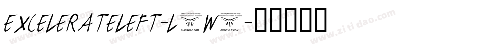 ExcelerateLeft-l3W0字体转换 ExcelerateLeft-l3W0字体转换