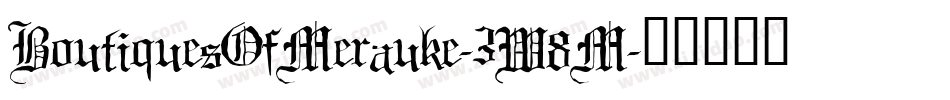 BoutiquesOfMerauke-3W8M字体转换