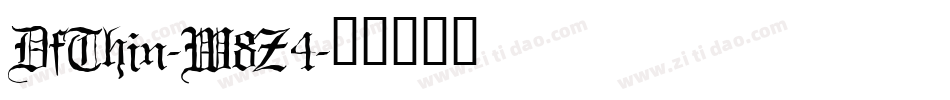 DfThin-W8Z4字体转换