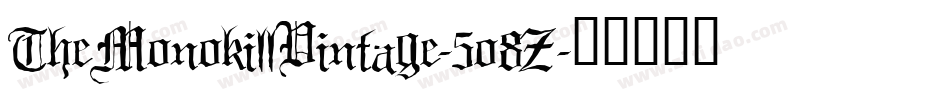 TheMonokillVintage-5o8Z字体转换 TheMonokillVintage-5o8Z字体转换