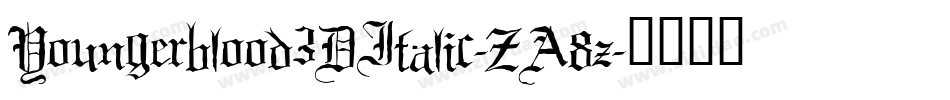 Youngerblood3DItalic-ZA8z字体转换 Youngerblood3DItalic-ZA8z字体转换