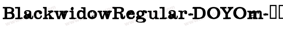 BlackwidowRegular-DOYOm字体转换