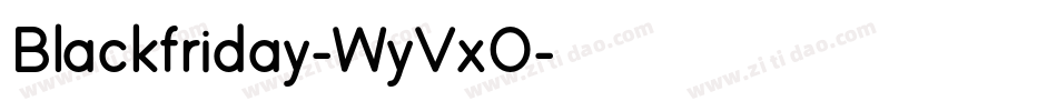 Blackfriday-WyVxO字体转换 Blackfriday-WyVxO字体转换