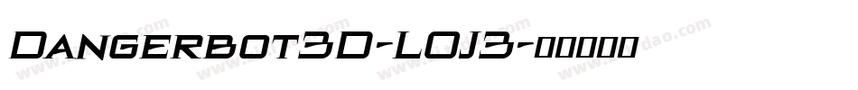 Dangerbot3D-L0J3字体转换