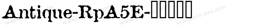 Antique-RpA5E字体转换