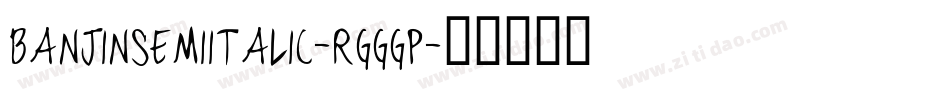 BanjinSemiItalic-rggGp字体转换