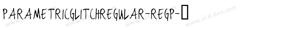 ParametricGlitchRegular-reGp字体转换