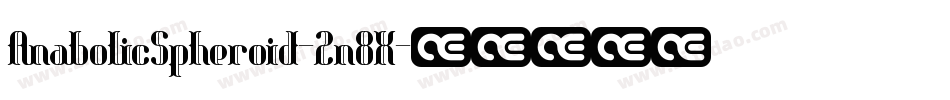 AnabolicSpheroid-2n8X字体转换