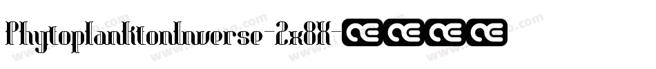 PhytoplanktonInverse-2x8X字体转换 PhytoplanktonInverse-2x8X字体转换