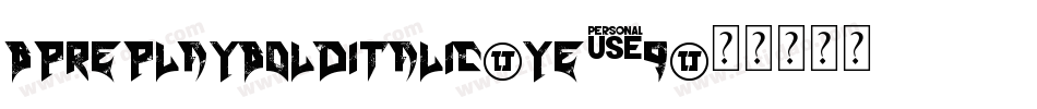 BpreplayBolditalic-YE2q字体转换