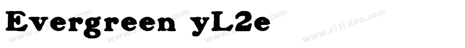 Evergreen-yL2e字体转换