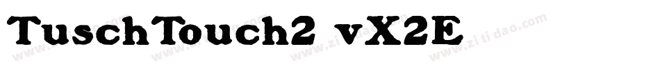 TuschTouch2-vX2E字体转换