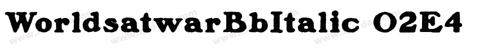 WorldsatwarBbItalic-O2E4字体转换
