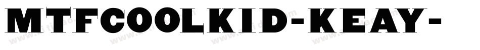MtfCoolKid-KEAy字体转换