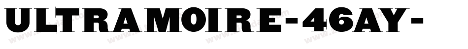 Ultramoire-46aY字体转换