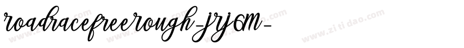 RoadracefreeRough-JRJ6M字体转换 RoadracefreeRough-JRJ6M字体转换
