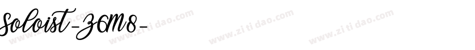 Soloist-Z6M8字体转换 Soloist-Z6M8字体转换