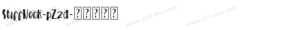 StiffNeck-pZzd字体转换 StiffNeck-pZzd字体转换