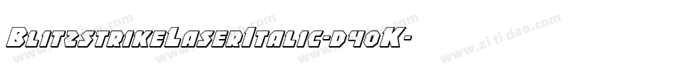 BlitzstrikeLaserItalic-d40K字体转换