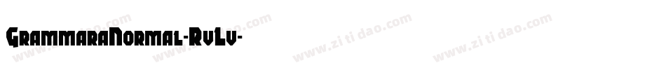 GrammaraNormal-RvLv字体转换 GrammaraNormal-RvLv字体转换
