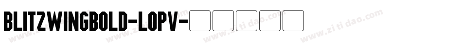BlitzwingBold-lOPV字体转换
