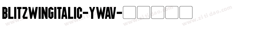 BlitzwingItalic-YWAv字体转换