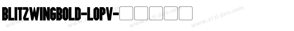 BlitzwingBold-lOPV字体转换