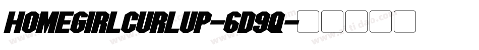 Homegirlcurlup-6d9q字体转换