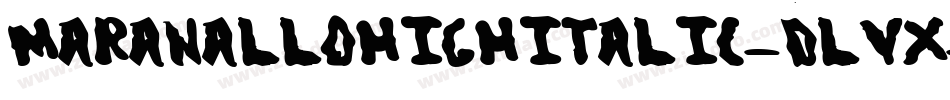 MaranalloHighItalic-DLVx字体转换