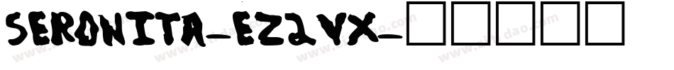 Seronita-eZ2Vx字体转换