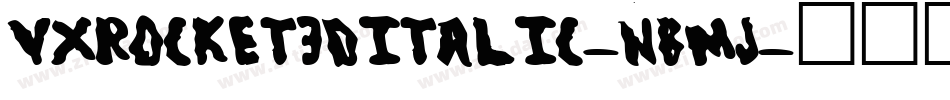 VxRocket3DItalic-nBMJ字体转换