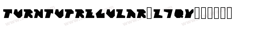 TurntUpRegular-l7qy字体转换