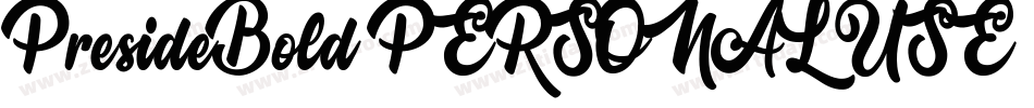 PresideBold-PERSONAL-USE-2字体转换