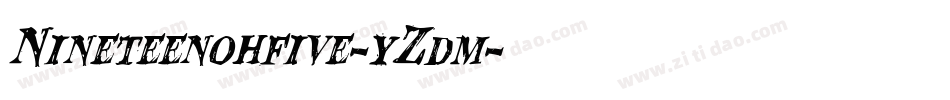 Nineteenohfive-yZdm字体转换