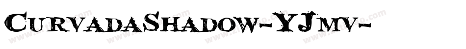 CurvadaShadow-YJmv字体转换