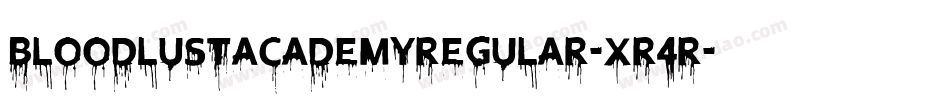BloodlustAcademyRegular-xr4R字体转换