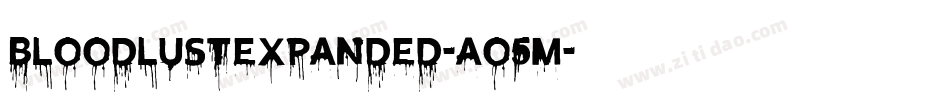 BloodlustExpanded-Ao5m字体转换 BloodlustExpanded-Ao5m字体转换