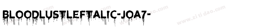 BloodlustLeftalic-jOa7字体转换
